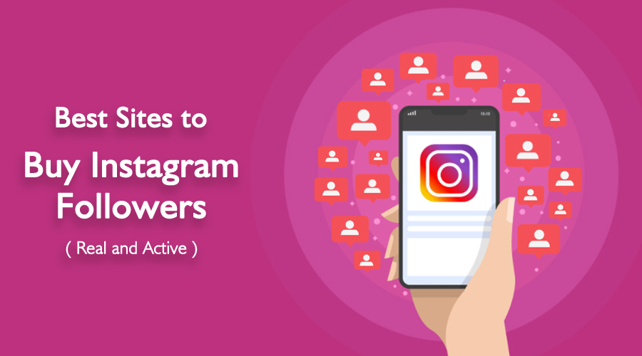 7 Best Websites to Buy Instagram Followers & Why You Should Use Them
